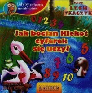 GDYBY ZWIERZĘTA UMIAŁY MÓWIĆ. JAK BOCIAN KLEKOT...