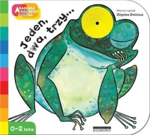 AKADEMIA MĄDREGO DZIECKA. JEDEN, DWA, TRZY