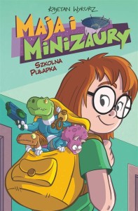 MAJA I MINIZAURY T.2 SZKOLNA PUŁAPKA