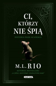 CI, KTÓRZY NIE ŚPIĄ, M. L. RIO