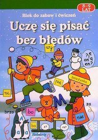 UCZĘ SIĘ PISAĆ BEZ BŁĘDÓW 8-9 LAT W.2011