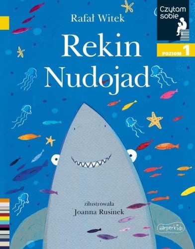 Czytam sobie. Rekin nudojad. Poziom 1, Rafał Witek