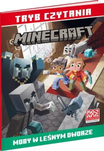 MOBY W LEŚNYM DWORZE. MINECRAFT. TRYB CZYTANIA
