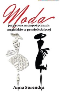 MODA JĘZYKOWA NA ZAPOŻYCZENIA ANGIELSKIE W PRASIE