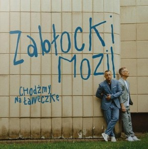 CHODŹMY NA ŁAWECZKĘ CD, ZABŁOCKI & MOZIL