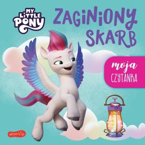 ZAGINIONY SKARB. MY LITTLE PONY. MOJA CZYTANKA
