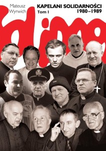KAPELANI SOLIDARNOŚCI 1980-1989. TOM I
