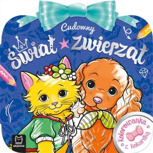 KOLOROWANKA Z KOKARDKĄ. CUDOWNY ŚWIAT ZWIERZĄT