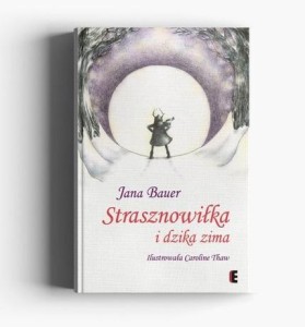 STRASZNOWIŁKA I DZIKA ZIMA, JANA BAUER