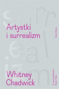 ARTYSTKI I SURREALIZM, WHITNEY CHADWICK