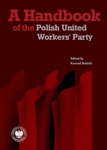 A HANDBOOK OF THE POLISH UNITED WORKERS' PARTY
