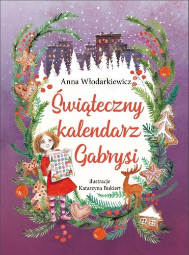 Świąteczny kalendarz Gabrysi, Anna Włodarkiewicz