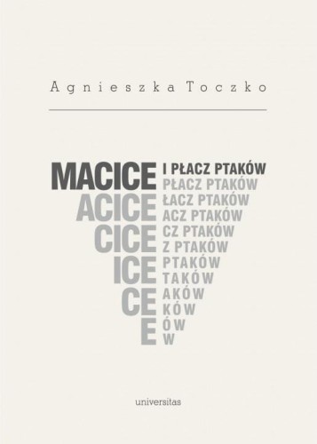 Macice i płacz ptaków, Agnieszka Toczko