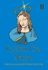 KOCHAM CIĘ, MARYJO, PRACA ZBIOROWA
