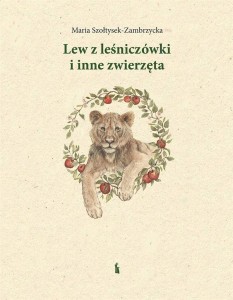 LEW Z LEŚNICZÓWKI I INNE ZWIERZĘTA