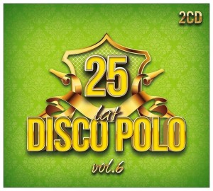 25 LAT DISCO POLO (2CD), PRACA ZBIOROWA