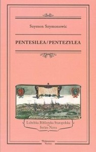 PENTESILEA/ PENTEZYLEA, SZYMON SZYMONOWIC