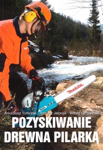 Pozyskiwanie drewna pilarką, praca zbiorowa