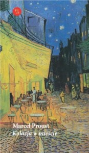 KOLACJA W MIEŚCIE, MARCEL PROUST