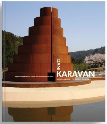 Dani Karavan. Esencja miejsca, praca zbiorowa