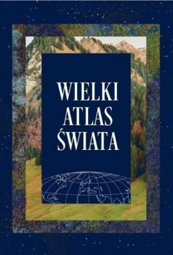 Wielki atlas świata, praca zbiorowa