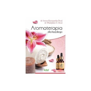 AROMATERAPIA DLA KAŻDEGO, IWONA KONOPACKA-BRUD