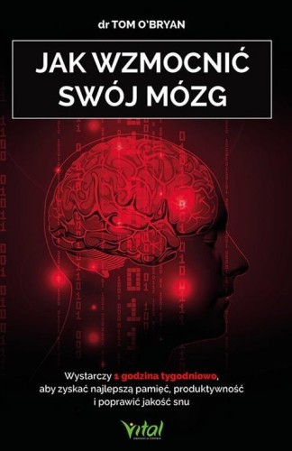 Jak wzmocnić swój mózg, Tom O'Bryan