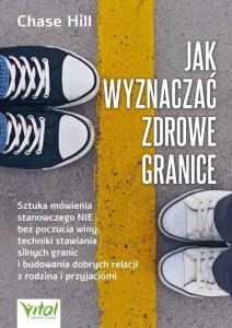 JAK WYZNACZAĆ ZDROWE GRANICE, CHASE HILL