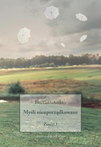 MYŚLI NIEUPORZĄDKOWANE ZESZYT 2, EWA GOLDSCHNEIDER