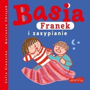 BASIA, FRANEK I ZASYPIANIE, ZOFIA STANECKA