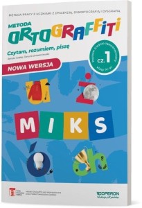 ORTOGRAFFITI CZYTAM, ROZUMIEM, PISZĘ CZ.1