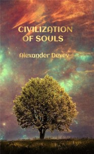 CIVILIZATION OF SOULS, ALEXANDER DEYEV