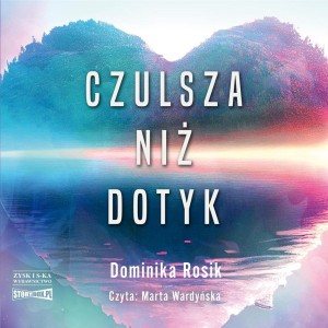 CZULSZA NIŻ DOTYK AUDIOBOOK, DOMINIKA ROSIK