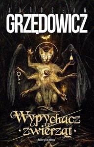 WYPYCHACZ ZWIERZĄT, JAROSŁAW GRZĘDOWICZ