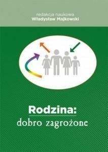 RODZINA: DOBRO ZAGROŻONE, WŁADYSŁAW MAJKOWSKI