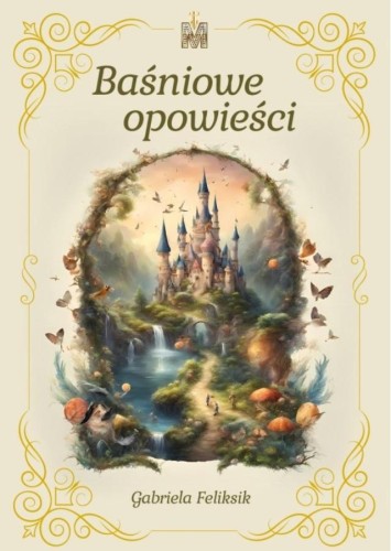 Baśniowe opowieści, Gabriela Feliksik