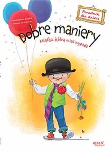 DOBRE MANIERY. PORADNIK DLA DZIECI