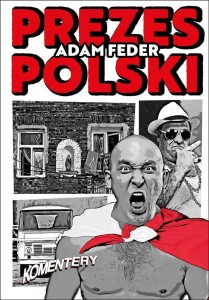 PREZES POLSKI, ADAM FEDER