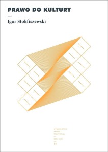 PRAWO DO KULTURY, IGOR STOKFISZEWSKI