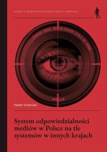 SYSTEM ODPOWIEDZIALNOŚCI MEDIÓW W POLSCE NA TLE...