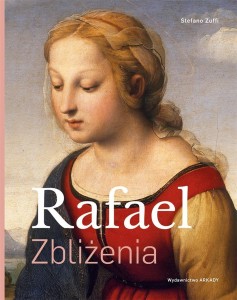 RAFAEL. ZBLIŻENIA, STEFANO ZUFFI