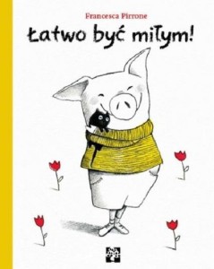 ŁATWO BYĆ MIŁYM!, FRANCESSA PIRRONE