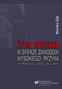 ŻYCIE RODZINNE W SFERZE ZAWODÓW WYSOKIEGO RYZYKA..