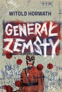GENERAŁ ZEMSTY, WITOLD HORWATH