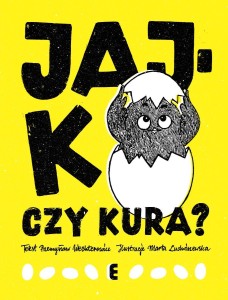 JAJKO CZY KURA?, PRZEMYSŁAW WECHTEROWICZ