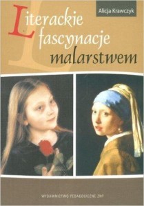 LITERACKIE FASCYNACJE MALARSTWEM, A. KRAWCZYK