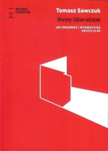 NOWY LIBERALIZM, TOMASZ SAWCZUK