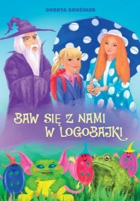 Baw się z nami w logobajki, Dorota Krużołek