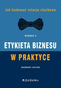 ETYKIETA BIZNESU W PRAKTYCE W.2, DAGMARA ŁUCZKA