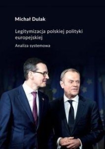 LEGITYMIZACJA POLSKIEJ POLITYKI EUROPEJSKIEJ